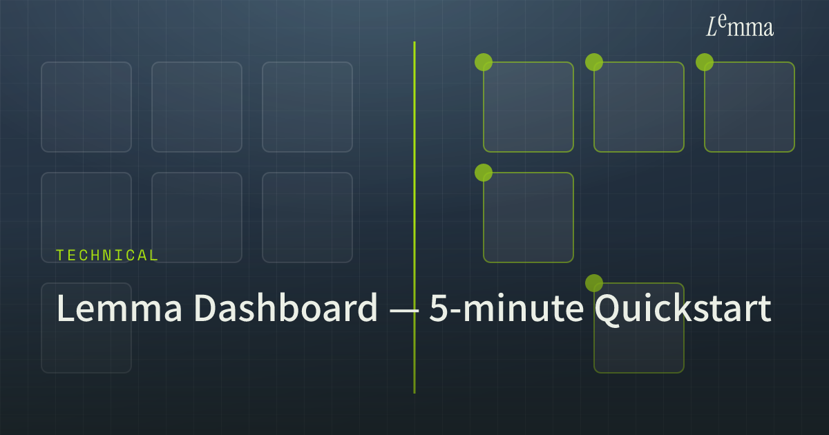 Lemma Dashboard — 5-minute Quickstart — Lemma